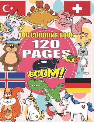 Big Coloring Book: +120 Pages, Best coloring book for kids for ages 4 - 8, 4 BOOKS IN ONE awesome, Easy, LARGE, GIANT and Simple by Press, Barkoun