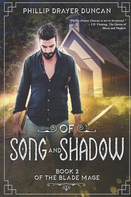 Of Song and Shadow by Drayer Duncan, Phillip