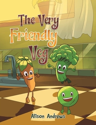 The Very Friendly Veg by Andrews, Alison