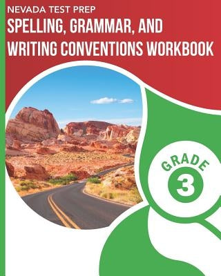 NEVADA TEST PREP Spelling, Grammar, and Writing Conventions Workbook Grade 3: Develops Common Core Language Skills by Hawas, D.