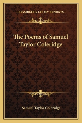 The Poems of Samuel Taylor Coleridge by Coleridge, Samuel Taylor