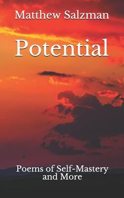Potential: Poems of Self-Mastery and More by Salzman, Matthew