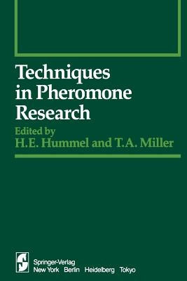 Techniques in Pheromone Research by Hummel, Hans E.