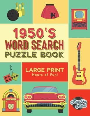 1950's Word Search Puzzle Book: Large Print Word Search Books for Seniors, Adults, and Teens. 100 Easy, Entertaining, Fun Puzzles! by Press, Sharper Mind