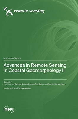 Advances in Remote Sensing in Coastal Geomorphology Ⅱ by de Sanjosé Blasco, José Juan