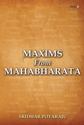 Maxims from Mahabharata by Sridhar Potaraju