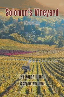 Solomon's Vineyard: Book I by Dixon, Roger