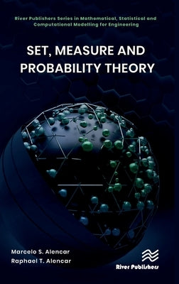 Set, Measure and Probability Theory by Alencar, Marcelo S.