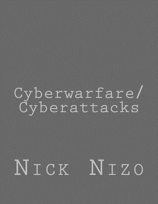 Cyberwarfare/Cyberattacks by Nizo, Nick