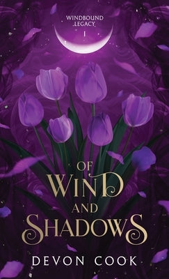 Of Wind and Shadows by Cook, Devon
