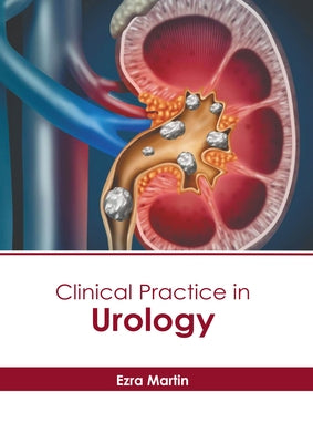 Clinical Practice in Urology by Martin, Ezra