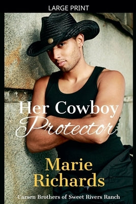 Her Cowboy Protector by Richards, Marie