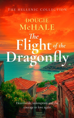 The Flight of the Dragonfly by McHale, Dougie