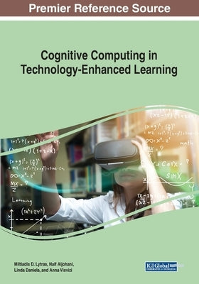 Cognitive Computing in Technology-Enhanced Learning by Lytras, Miltiadis D.