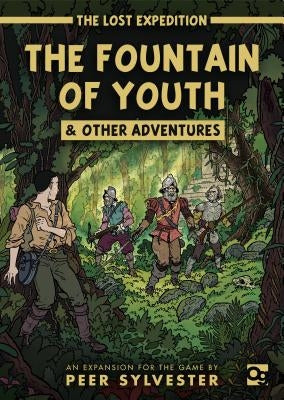 The Lost Expedition: The Fountain of Youth & Other Adventures: An Expansion to the Game of Jungle Survival by Sylvester, Peer
