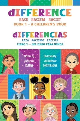 Difference - A Children's Book: Race Racism Racistvolume 1 by Ruffles