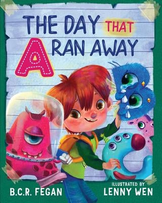 The Day That A Ran Away by Fegan, B. C. R.