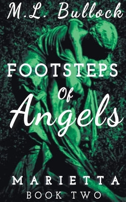 Footsteps of Angels by Bullock, M. L.