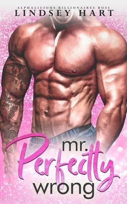 Mr. Perfectly Wrong by Hart, Lindsey