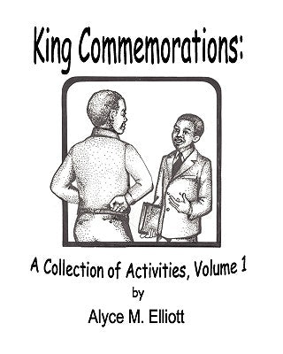 King Commemorations: A Collection Of Activities by Elliott, Alyce