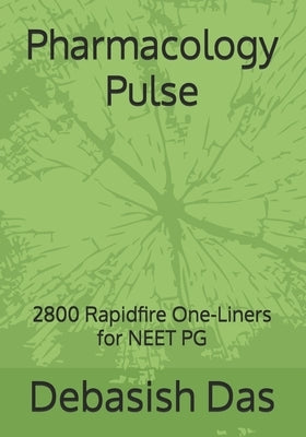 NEET PG Pulse: Pharmacology 2800 MCQs Topic-wise with Explanations by Das, Debasish