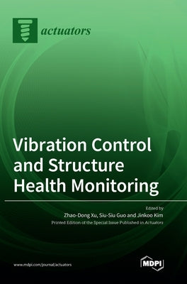 Vibration Control and Structure Health Monitoring by Xu, Zhao-Dong