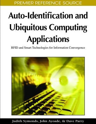Auto-Identification and Ubiquitous Computing Applications by Symonds, Judith