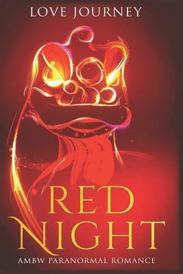 Red Night: Ambw Paranormal Romance by Journey, Love