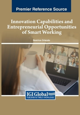 Innovation Capabilities and Entrepreneurial Opportunities of Smart Working by Orlando, Beatrice