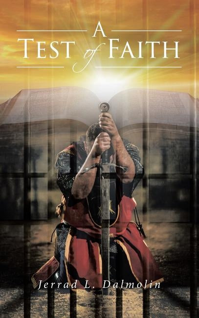 A Test of Faith by Dalmolin, Jerrad L.
