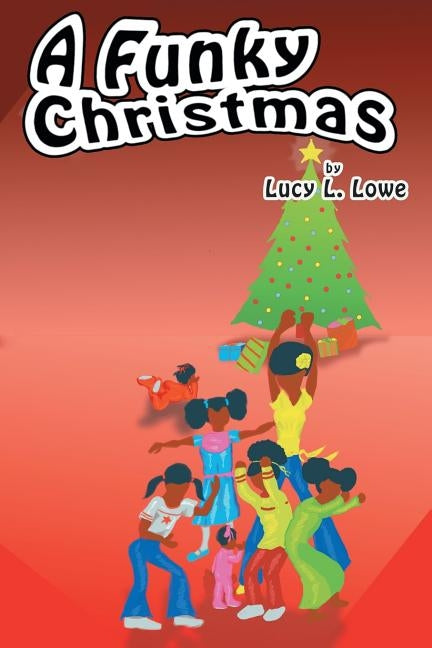 A Funky Christmas by Lowe, Lucy L.