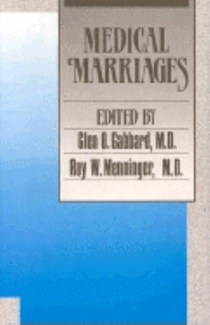 Medical Marriages by Gabbard, Glen O.