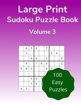 Large Print Sudoku Puzzle Book Volume 3: 100 Easy Puzzles for Adults by Media, Figure It Out