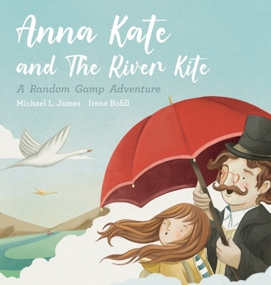 Anna Kate and The River Kite by James, Michael L.