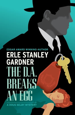 The D.A. Breaks an Egg by Gardner, Erle Stanley