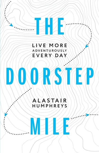 The Doorstep Mile by Humphreys, Alastair