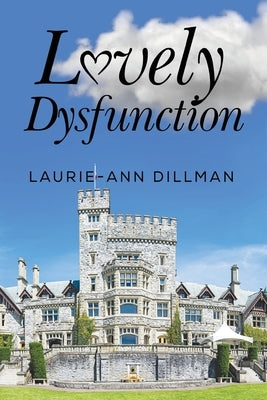 Lovely Dysfunction by Dillman, Laurie-Ann