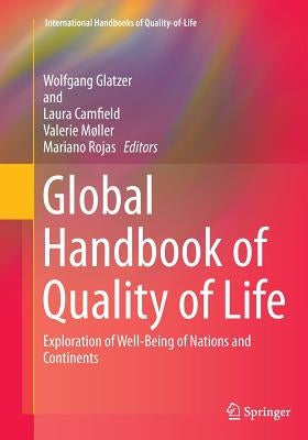 Global Handbook of Quality of Life: Exploration of Well-Being of Nations and Continents by Glatzer, Wolfgang