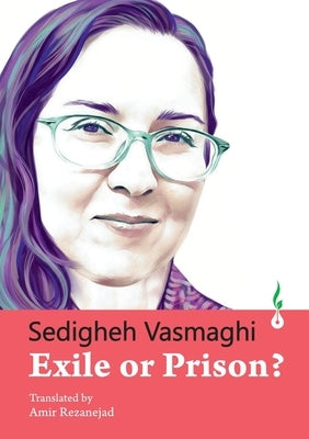 Exile or Prison? by Vasmaghi, Sedighe
