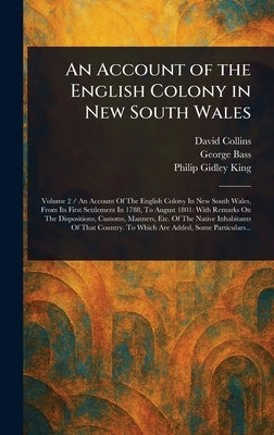 An Account of the English Colony in New South Wales by Collins, David