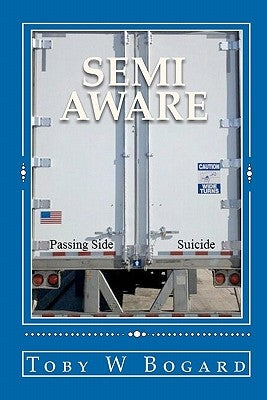Semi-Aware by Bogard, Toby W.