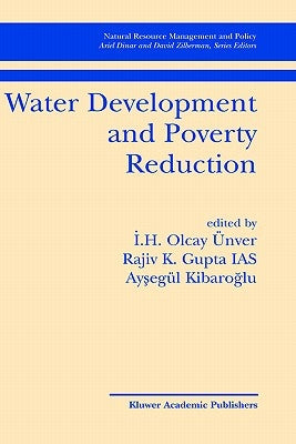 Water Development and Poverty Reduction by Olcay Ünver, I. H.