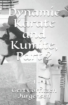 Dynamic Karate and Kumite, Part 2 by Jürgensen, Gert Corfitzen