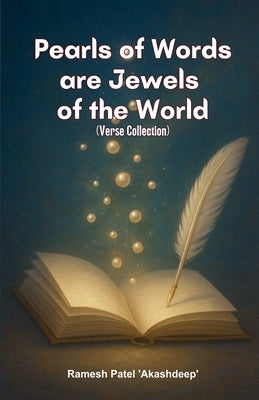 Pearls of Words are Jewels of the World by 'Akashdeep', Ramesh Patel