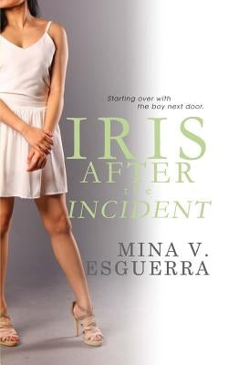 Iris After the Incident by Esguerra, Mina V.