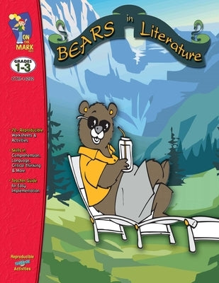 Corduroy, Beady Bear, Beary more and more! Bears in Literature - Grades 1-3 by Rodgers, Kathleen