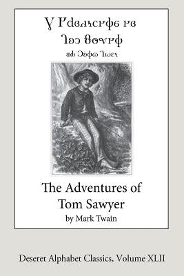 The Adventures of Tom Sawyer (Deseret Alphabet edition) by Twain, Mark