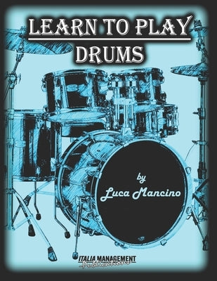Learn To Play Drums by Blundo, Angelo