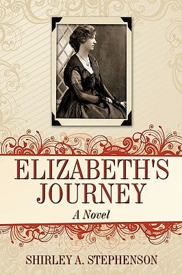 Elizabeth's Journey by Stephenson, Shirley A.