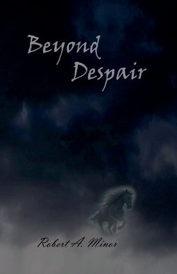 Beyond Despair by Minor, Robert